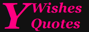 Your Wishes & Quotes